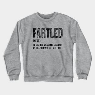 Fartled - Meaning Vintage Black Text Crewneck Sweatshirt